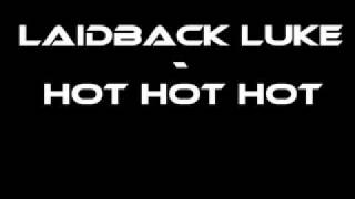 Laidback Luke - Hot Hot Hotter.flv