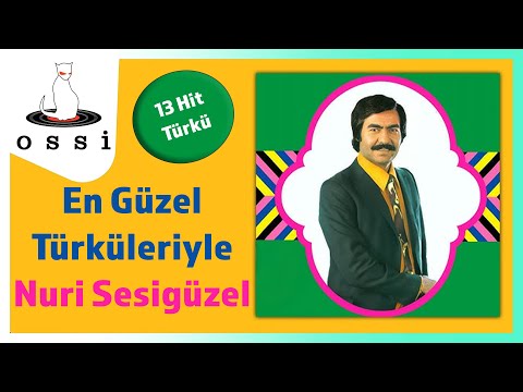 Nuri Sesigüzel - En Güzel Türküleriyle (Orjinal Plak Kayıtları)