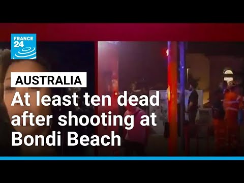 At least ten dead after shooting at Australia's Bondi Beach • FRANCE 24 English