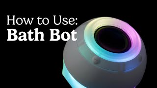 How to Use: Lush Bath Bot