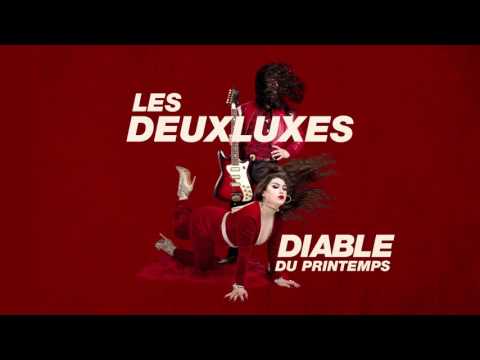 Les Deuxluxes - Diable du printemps