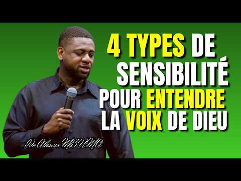 4 Types de Sensibilité pour Entendre la Voix de Dieu - Dr Athom's MBUMA