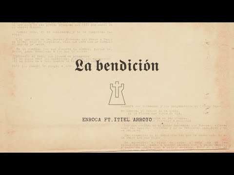 La bendición  (The Blessing) En español / Salmo 91 Enroca ft Itiel Arroyo