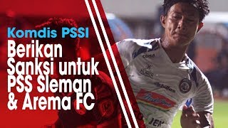 Ricuh saat Laga Perdana Liga 1 2019, Komdis PSSI Jatuhkan Hukuman untuk PSS Sleman dan Arema FC