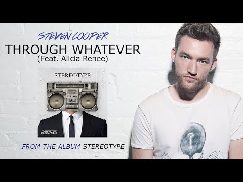 Steven Cooper - Through Whatever (Feat. Alicia Renee) (Audio)