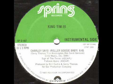 King Tim III - Charley Says! (Roller Boogie Baby) Instrumental
