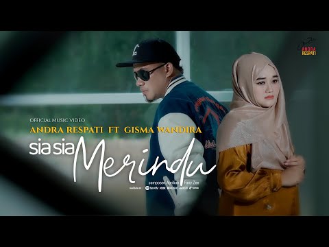 Salahku Dimana Membuatmu Kecewa - Sia Sia Merindu - Andra Respati ft. Gisma Wandira (Official MV)