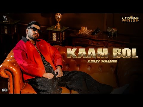 Kaam BoL - ADDY NAGAR  | EP- WARTIME