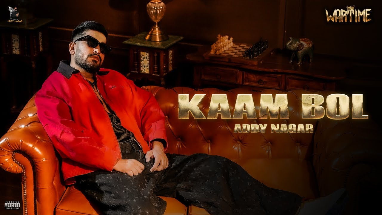 Kaam Bol Lyrics | Wartime | Addy Nagar