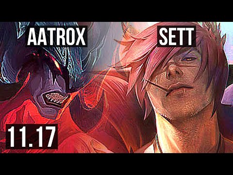 AATROX vs SETT (TOP) (DEFEAT) | 1700+ games, 14/2/10, 7 solo kills | EUW Grandmaster | v11.17