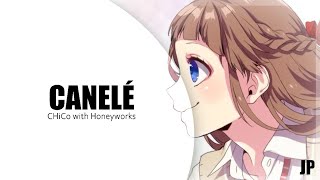 【Joy】Canelé (カヌレ) - CHiCo with Honeyworks (Tv-Size)【JP】