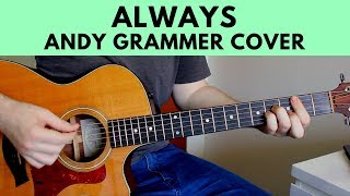 Always - Andy Grammer Acoustic Guitar Cover