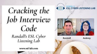 Cracking the Job Interview Code - Randall's ESL Cyber Listening Lab