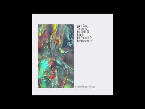 Aum Core - Grain [DA005]