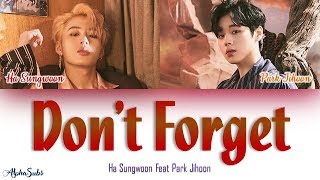 Ha Sungwoon [하성운] Feat Park Jihoon [박지훈] - Don't Forget (잊지마요) Color Coded Lyrics/가사 [Han|Rom|Eng]