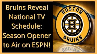 Bruins Reveal National TV Schedule: Season Opener to Air on ESPN!