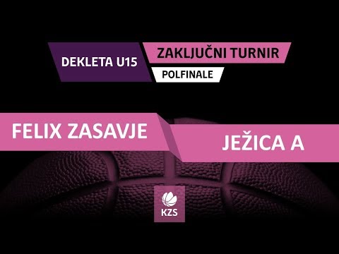 F4ŽU15 - Felix Zasavje : Ježica A - polfinale - Sezona 2018/19 - 4/4