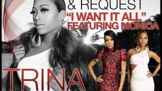 Trina-I Want It All ft Monica