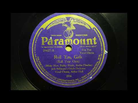 JACK STILLMAN'S ORCHESTRA;{ ROLL EM GIRLS } 1925.