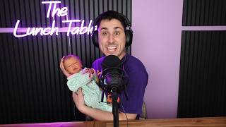 I Brought My Baby on the Podcast! | Lunch Table #26