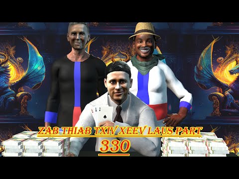 zab thiab txiv xeev laus part 330