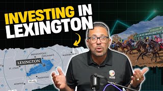 Is Lexington, Kentucky the NEXT Big Real Estate Market | Best Cities to Invest