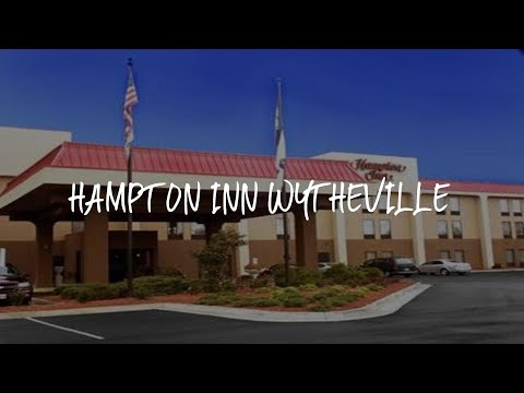 Hampton Inn Wytheville Review - Wytheville , United States of America