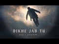 EP DIKHE JAB TU KNOW Official MV