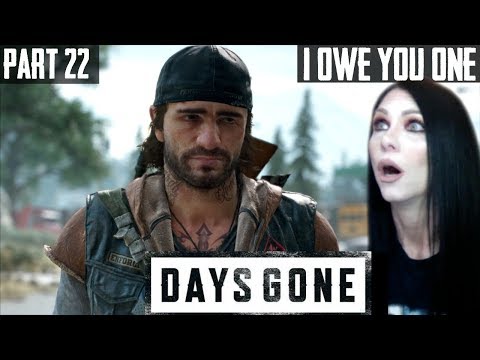 DAYS GONE - I OWE YOU ONE - Walkthrough Gameplay - Part 22