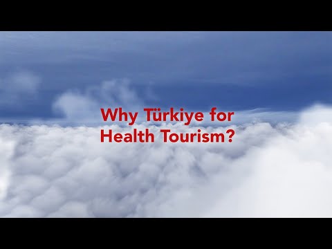 What are the Reasons for Turkey's Preference in Health Tourism?