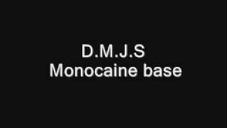 D M J S   Monocaine base