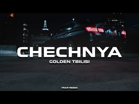 GOLDEN TBILISI , Ризавди Исмаилов - Chechnya (Trap Remix)