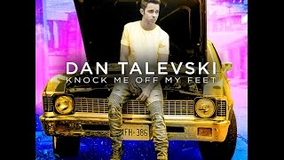 Dan Talevski - Knock Me Off My Feet (teaser #1)