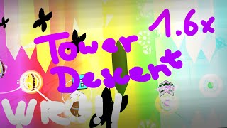 [WR] tower descent 1.6x speed | filler | Geometry Dash 2.2