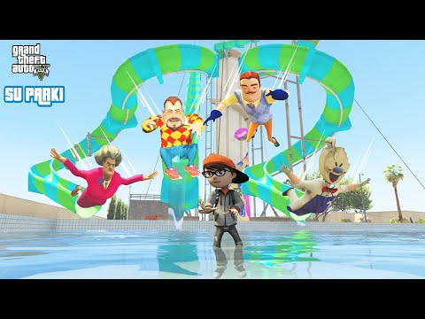 EN KOMİK SU PARKI EĞLENCESİNE GİTTİK 😱 GTA 5  Hello Neighbor - Scary Teacher Dark Riddle Eğlence