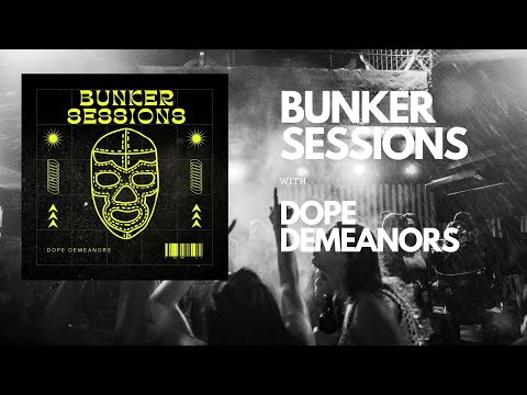 Dope Demeanors - Bunker Sessions 12