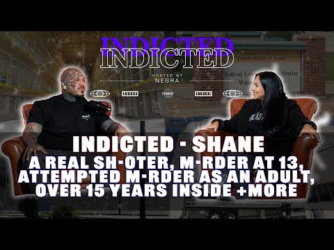 Indicted - Shane - A Real Sh-oter, M-rder at 13, Attempted M-rder as an Adult, Over 15 Years Inside
