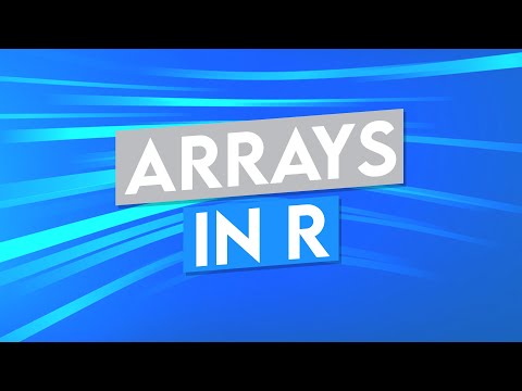 Working with Arrays in R Programming and RStudio - R Programming Tutorial