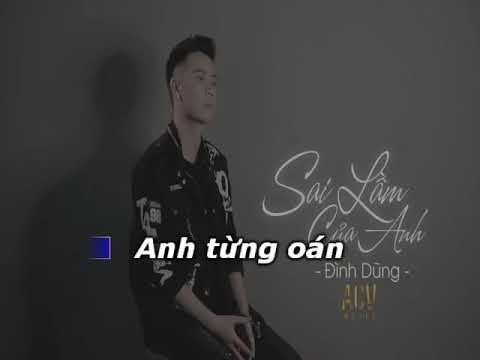 Karaoke Beat Chuẩn Hạ Tone Sai Lầm Của Anh   Đình Dũng