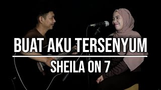 BUAT AKU TERSENYUM - SHEILA ON 7 (LIVE COVER INDAH YASTAMI)