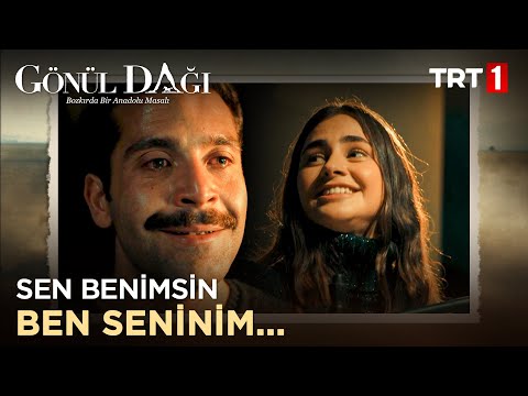 Sen Benimsin Ben Seninim - Gönül Dağı 9. Bölüm