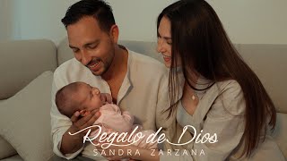 Sandra Zarzana - Regalo de Dios (Videoclip Oficial)