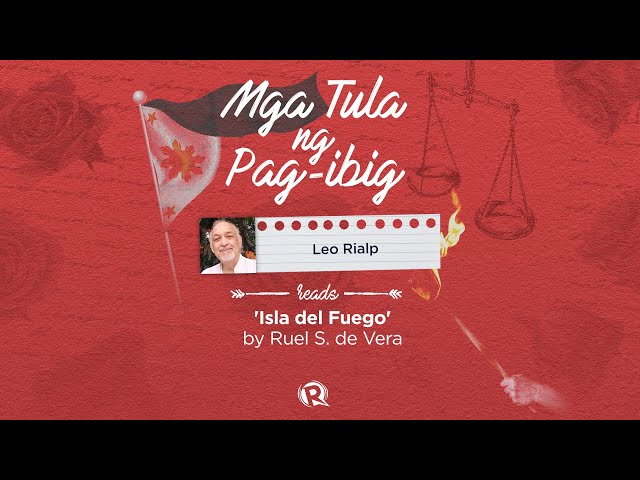 [WATCH] Mga tula ng pag-ibig: Leo Rialp reads Ruel S. De Vera’s ‘Isla del Fuego’