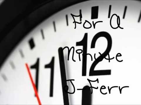 J-Ferr - For A Minute (Prod. by Z-Winn)