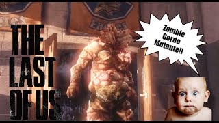 The Last of Us™ Remastered|Zombie Gordo mutante|Parte 8