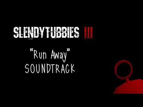 [SPOILERS] Slendytubbies 3 Soundtrack: "Run Away" - Lyrics