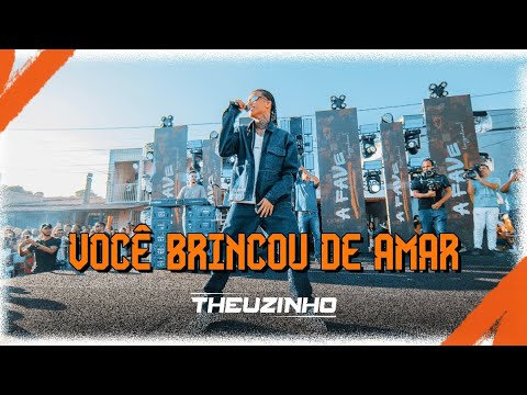 Theuzinho - Você Brincou de Amar (Clipe Oficial)