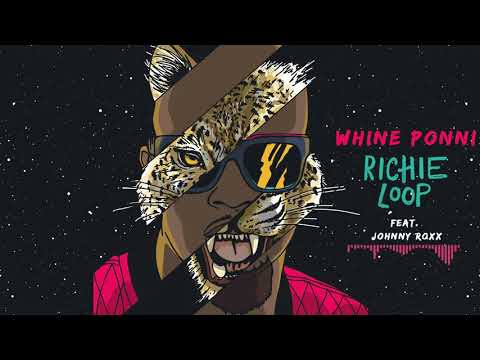 Richieloop-Whine Ponni ft Johnny Roxx