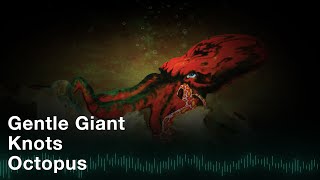 Gentle Giant - Knots (Official Audio)