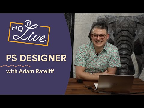 HQ Live - How to use Pro-Stitcher Designer for custom quilting with Adam Rateliff